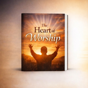 The Heart of Worship